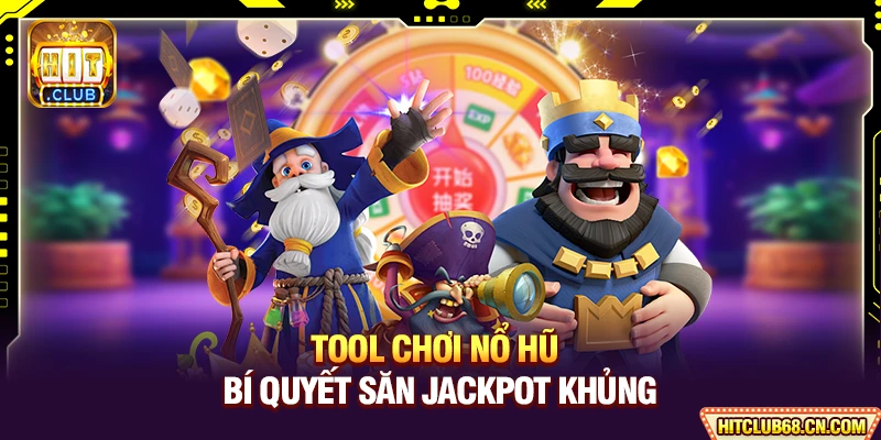 Tool Chơi Nổ Hũ - Sử Dụng Đúng Cách Mang Đến Chiến Thắng 1 Tool Chơi Nổ Hũ - Bí Quyết Săn Jackpot Khủng