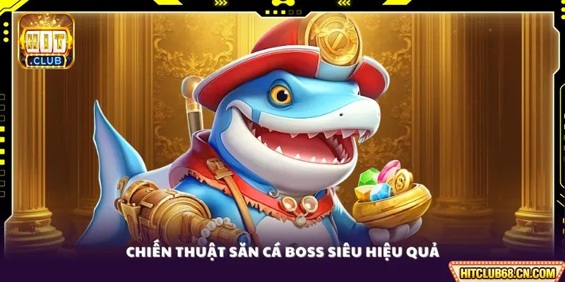 Bắn Cá Đổi Thưởng - Bí Quyết Săn Thưởng Khủng 2026 3 Chiến thuật săn cá boss siêu hiệu quả